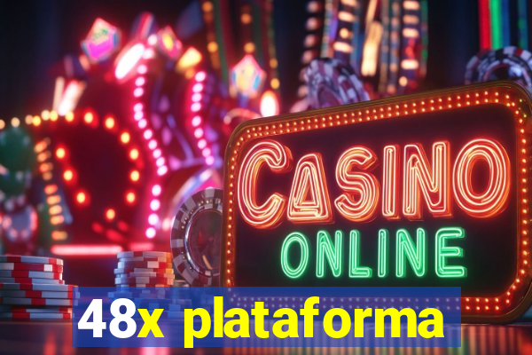 48x plataforma